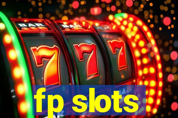 fp slots